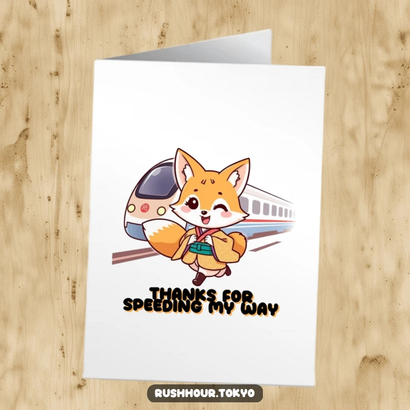Funny Free Printable Thank You Card: Cheerful fox in a traditional kimono racing alongside a very fast bullet train.